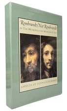 Rembrandt/ Not Rembrandt: In The Metropolitan Museum of Art - Aspects of Conno..
