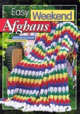 Easy Weekend Afghans by Laura Scott