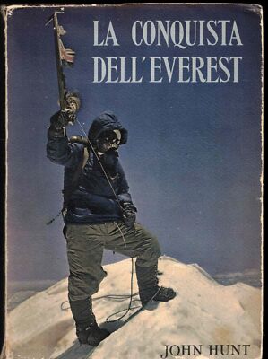 La conquista dell'Everest. Con un capitolo sull'assalto finale di Sir Edmund Hi