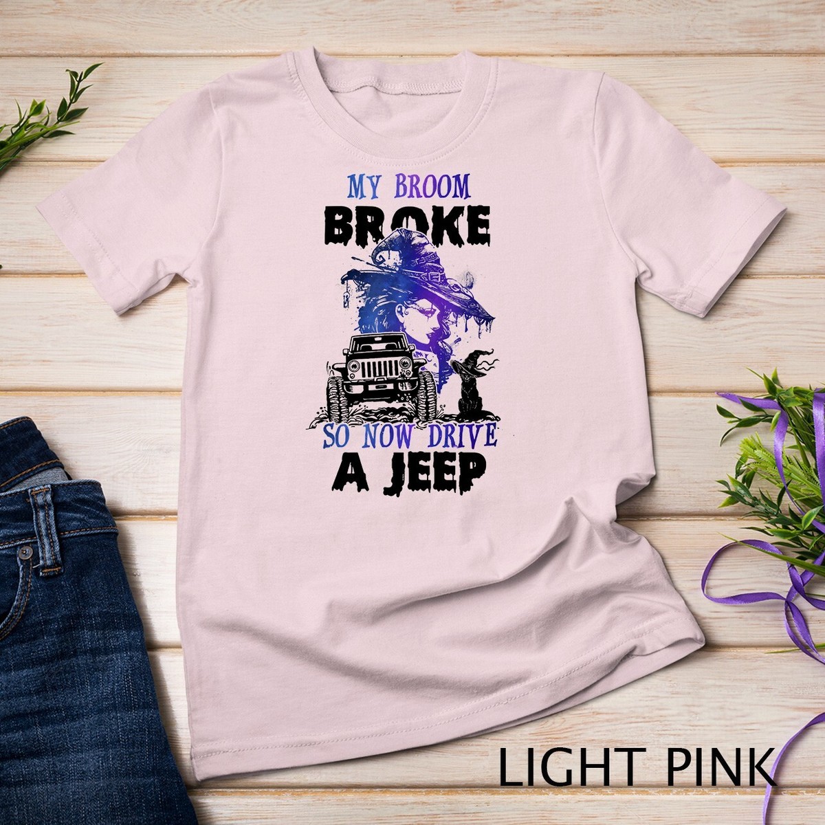 My Broom Broke So Now I Drive A Jeep Halloween Tshirt My Broom Broke So Now I Drive A Jeep Halloween Tshirt