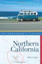 EXPLORER'S GUIDE NORTHERN CALIFORNIA (EXPLORER'S COMPLETE) By Michele Bigley VG+