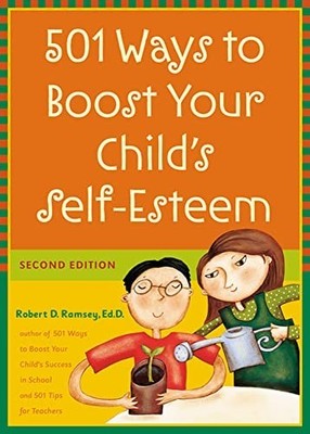 501 Ways to Boost Your Child's Self-..., Ramsey, Robert