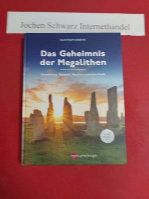 Das Geheimnis der Megalithen : Steinkreise, Dolmen, Menhire und ihre Kraft. Stoe