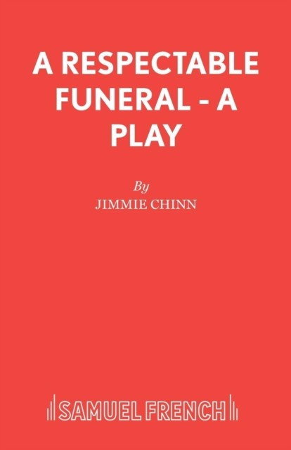 A Respectable Funeral - A Play by Jimmie Chinn (Paperback Book)