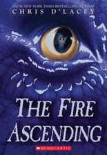 The Fire Ascending; The Last Dragon Chronic- paperback, Chris dLacey, 054540293X