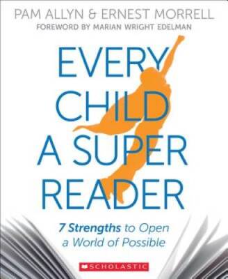 Every Child a Super Reader: 7 Strengths to Open a World of Possible - VERY GOOD
