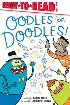 Oodles of Doodles!: Ready-to-Read Level 1 by Alethea Kontis (English) Paperback