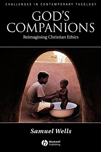 Gods Companions: Reimagining Christian Ethics: 16... - Wells, Samuel