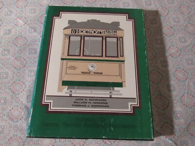 Detroit's Street Railways   Jack E Schramm   1980