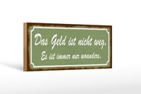 Holzschild Spruch 27X10 Cm Geld Nicht Weg Ist Nur Woanders Schild Wooden Sign