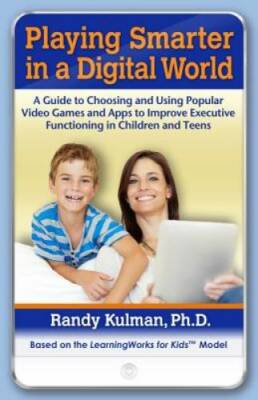 Playing Smarter in a Digital World: A Guide to Choosing and Using Popular - GOOD