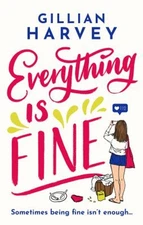 Everything is Fine Paperback Gillian Harvey