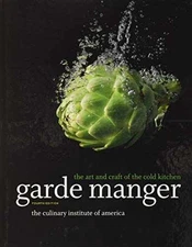 Garde Manger: The Art and - Hardcover, by The Culinary Institute - Very Good