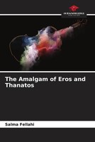 Salma Fellahi | The Amalgam Of Eros And Thanatos | Taschenbuch | Englisch (2023)