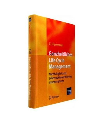 Ganzheitliches Life Cycle Management: Nachhaltigkeit und Lebenszyklusorientierun