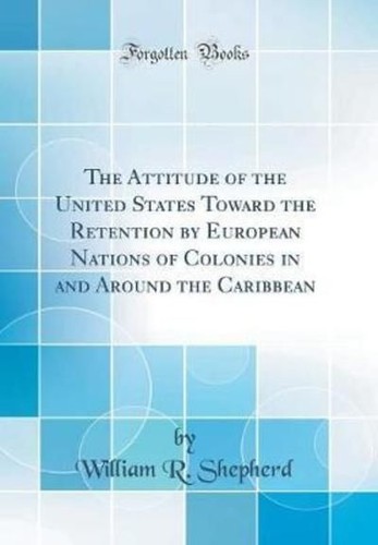 The Attitude of the United States Toward the Retention by European Nations of Co