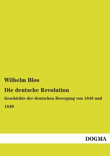 Die Deutsche Revolution Geschichte Der Deutschen Bewegung Von 1848 Und 1849 Blos-image