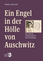 Ein Engel In Der HöLle Von Auschwitz Harald Walser