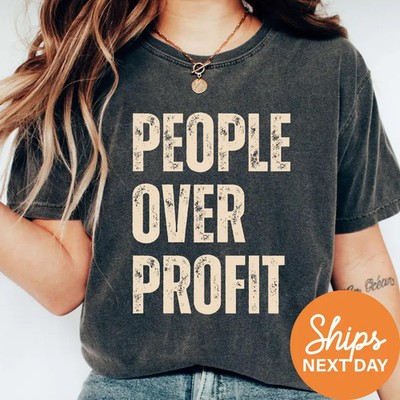 People Over Profit Anti Capitalism Comfort Tee Activist
