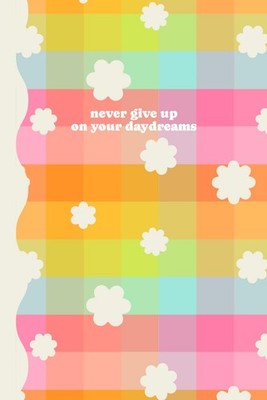 'Never Give Up On Your Daydreams' Daily Planner | Page A Day Diar