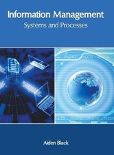 Information Management: Systems and Processes by Aiden Black (English) Hardcover