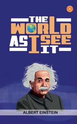 The World As I See It