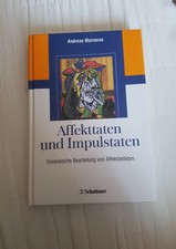 Afekttaten und Impulstaten Forensische... Mar...