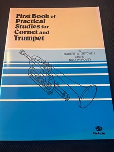First Book of Practical Studies For Cornet & Trumpet By R. Getchell Belwin Music