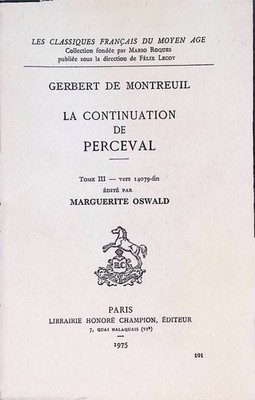Gerbert de Montreuil La Continuation de Perceval. Tome III - Vers 14079-fin Oswa