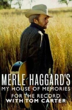 Merle Haggard's My House of Memories : For the Record - Hardcover - VERY GOOD