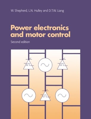 POWER ELECTRONICS AND MOTOR CONTROL by SHEPHERD, W. Paperback Self Help Business
