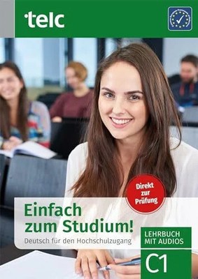 Einfach zum Studium!: Deutsch für den Hochschulzugang: Deutsch Buch telc gGmbH