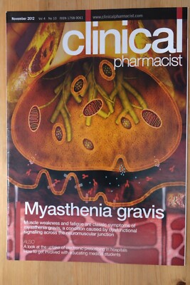 Clinical Pharmacist Magazine, Vol.4, No.10, November 2012, Myasthenia Gravis