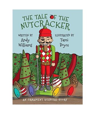 The Tale of the Nutcracker: An Ornament Hospital Story, Andy Williams