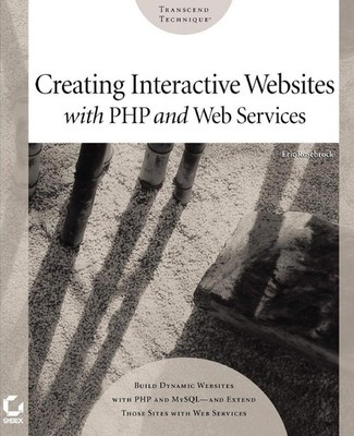 Creating Interactive Web Sites with PHP and Web Services