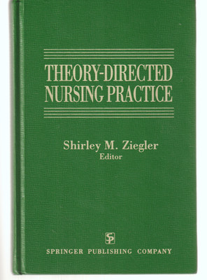 Theory-Directed Nursing Practice Fifth 5th Edition 1993 Shirley Ziegler Nurse