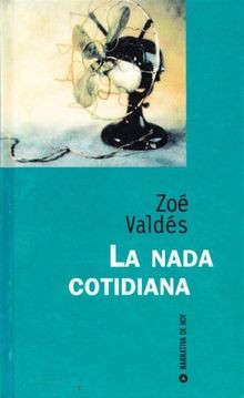 La nada cotidiana von VALDÉS, ZOÉ | Buch | Zustand sehr gut