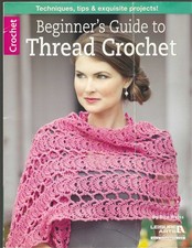 Beginner's Guide To Thread Crochet Leisure Arts by Rita Weiss