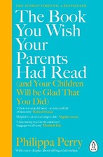 The Book You Wish Your Parents Had Read (and Your Children... by Perry, Philippa