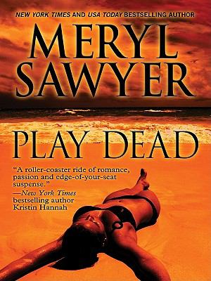 Play Dead (Thorndike Press Large Print Basic Series) by Meryl Sawyer