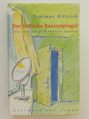 Dietmar Bittrich Der tödliche Rasierspiegel Hoffmann und Campe Buch