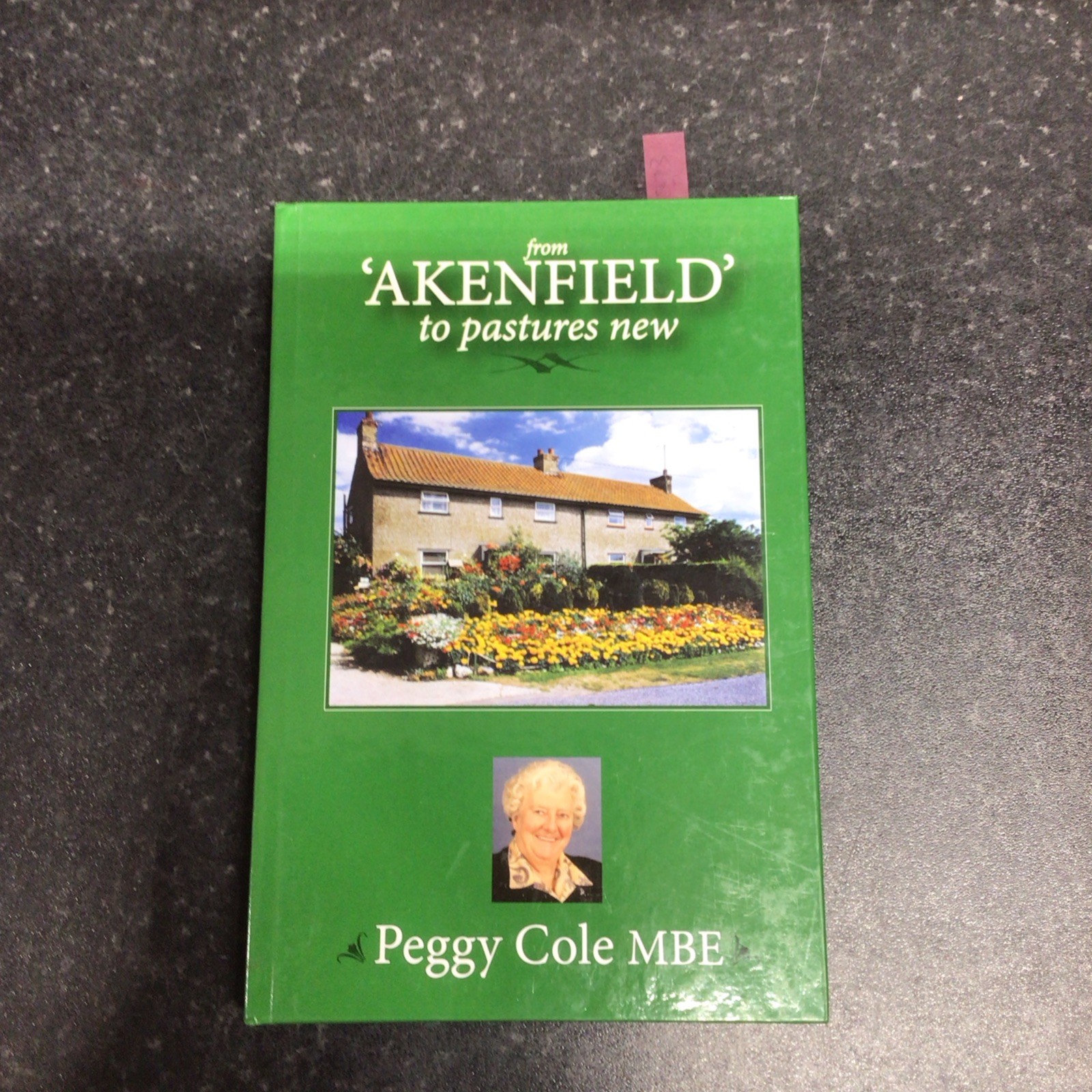 From Akenfield to Pastures New by Cole, Peggy Hardback Book