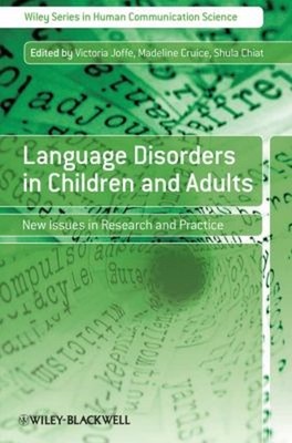Language Disorders in Children and Adults : New Issues in Researc