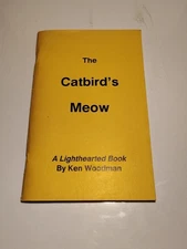 Rare The Catbird's Meow Original Ken Woodman Lighthearted Book Signed 1983 