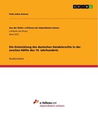 Die Entwicklung Des Deutschen Handelsrechts In Der Zweiten HäLfte Des 19. Jahrhu