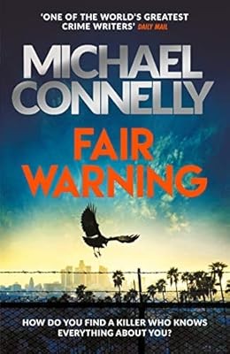 Fair Warning: The Instant Number One Bestselling Thriller, Connelly, Michael, Us