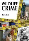 Wildlife Crime by Dave Dick (Paperback, 2012)