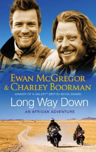 Long Way Down-Charley Boorman, Ewan McGregor
