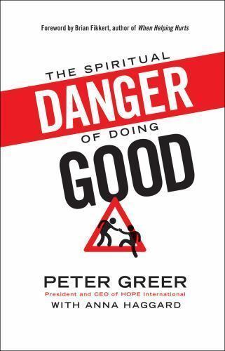 The Spiritual Danger of Doing Good by - Picture 1 of 1