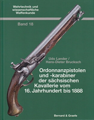 Lander: Ordonnanzpistolen und -karabiner der sächsischen Kavallerie bis 1888